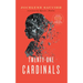 Twenty-One Cardinals