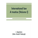 International law: a treatise (Volume I)