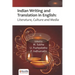 Indian Writing and Translation in English: Literature, Culture and Media