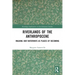 Riverlands of the Anthropocene: Walking Our Waterways as Places of Becoming