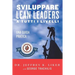 Sviluppare Lean Leader a tutti i livelli: Una guida pratica
