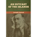 An Outcast of the Islands