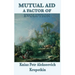 Mutual Aid a Factor of Evolution: A Study of Cooperation in Nature and Human Society