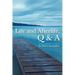 Life and Afterlife, Q & A