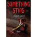 Something Stirs