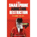 The Smartphone Addiction Restriction: It's Almost Too Late...