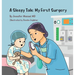 A Sleepy Tale: My First Surgery