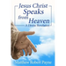 Jesus Christ Speaks from Heaven: A Divine Revelation