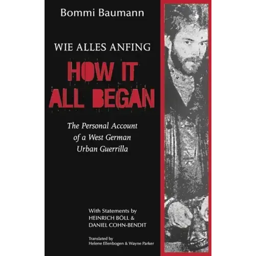 How It All Began: A Personal Account of a West German Urban Guerrilla