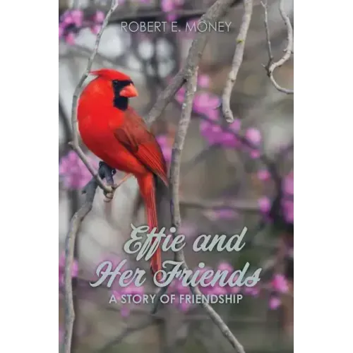 Effie and Her Friends: A Story of Friendship