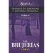 Tratado de Energías Y Defensa Psíquica II: Las Brujerías