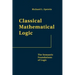 Classical Mathematical Logic: The Semantic Foundations of Logic
