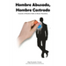 Hombre Abusado, Hombre Castrado: Cuando el Hombre Sufre el Abuso Narcisista