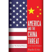 America and the China Threat: From the End of History to the End of Empire