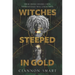Witches Steeped in Gold