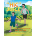 "Hic" Juice: The Adventures of Mike and Cabe