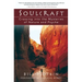 Soulcraft: Crossing Into the Mysteries of Nature and Psyche