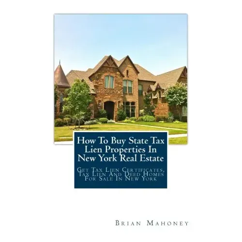 How To Buy State Tax Lien Properties In New York Real Estate: Get Tax Lien Certificates, Tax Lien And Deed Homes For Sale In New York