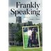 Frankly Speaking: Adventurous Tales of Travel and Discovery