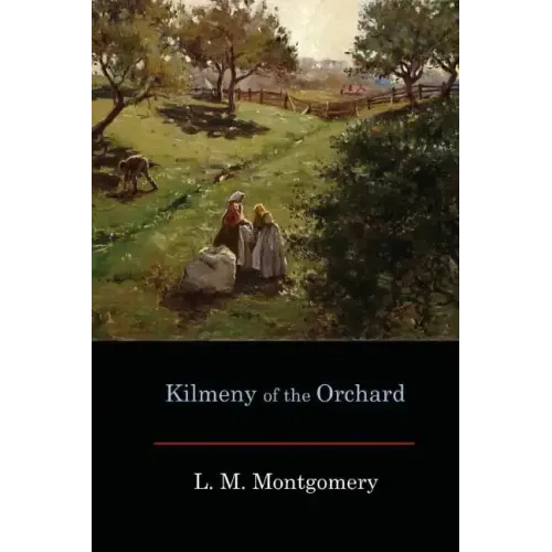 Kilmeny of the Orchard