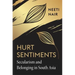 Hurt Sentiments: Secularism and Belonging in South Asia