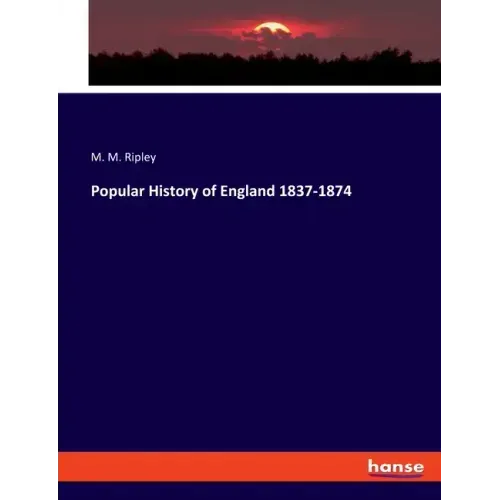 Popular History of England 1837-1874