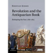 Revolution and the Antiquarian Book: Reshaping the Past, 1780 1815