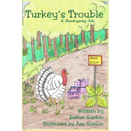 Turkey's Trouble: A Thanksgiving Story
