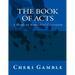 The Book of Acts: A Hands-on Homeschool Curriculum