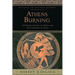 Athens Burning: The Persian Invasion of Greece and the Evacuation of Attica