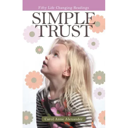 Simple Trust: Fifty Life Changing Readings