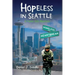 Hopeless in Seattle: A Foster Kid's Manifesto