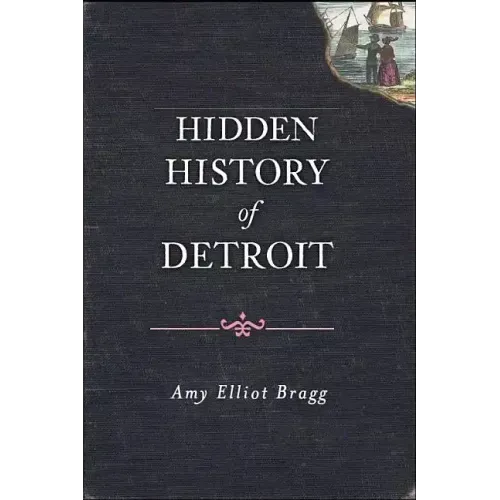 Hidden History of Detroit