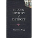 Hidden History of Detroit