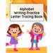 Alphabet Writing Practice Letter Tracing Book: Pre-Schooling ABC Handwriting Workbook For Exercises, Happiness & Fun During Fall Holidays