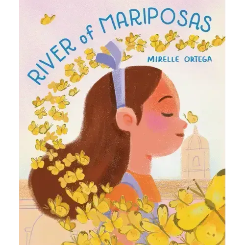 River of Mariposas: A Picture Book