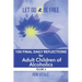 Let Go and Be Free: 100 Final Daily Reflections for Adult Children of Alcoholics