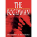 The Bogeyman: Stalking and Its Aftermath