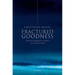 Fractured Goodness: Aristotle's Response to Plato's Form of the Good