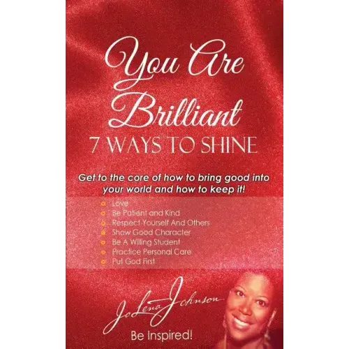 You Are Brilliant, 7 Ways to Shine