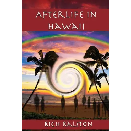 Afterlife in Hawaii: Stories and Experiences from a Spiritual Medium