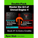 Master the Art of Unreal Engine 4 - Blueprints - Double Pack #1: Book #1 and Extra Credits - HUD, Blueprint Basics, Variables, Paper2D, Unreal Motion