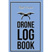 Drone Log Book: Flight Experience Logbook, Record Aircraft, Unmanned Pilot Hours, Gift, Journal