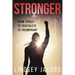 Stronger: From Trials to Triathlete to Triumphant