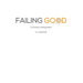 Failing Good