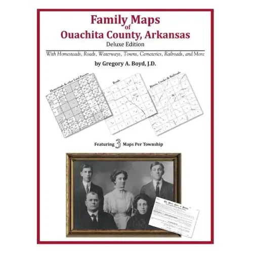 Family Maps of Ouachita County, Arkansas