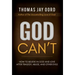 God Can't: How to Believe in God and Love after Tragedy, Abuse, and Other Evils