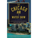 The Chicago Air + Water Show: A History of Wings Above the Waves