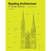 Reading Architecture Second Edition: A Visual Lexicon