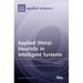 Applied (Meta)-Heuristic in Intelligent Systems